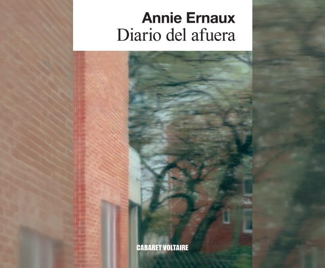Portada de la edición de Cabaret Voltaire del libro 'Diario del Afuera', de Annie Ernaux